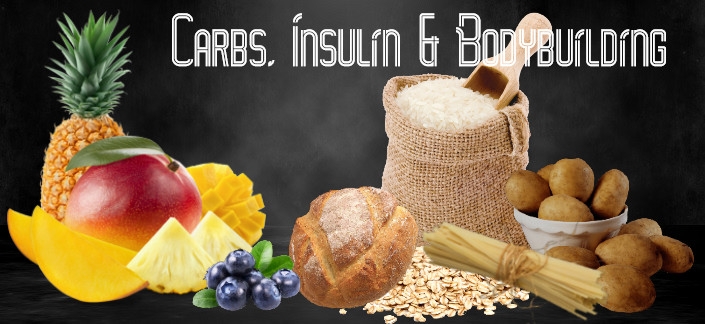 Carbohydrates, The Insulin Response & Its Role In Bodybuilding