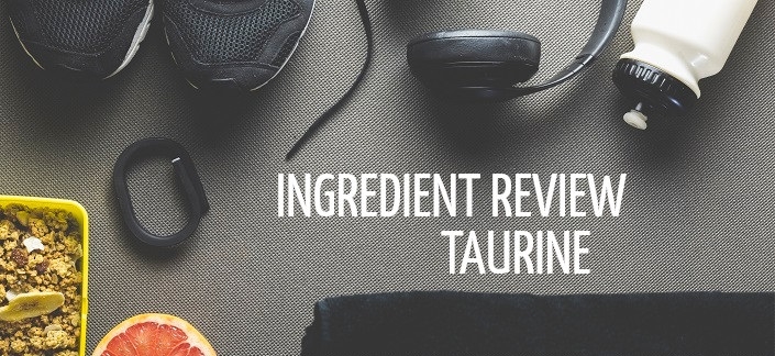 Ingredient Review: Taurine