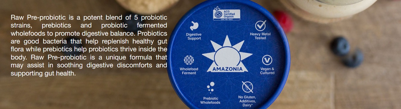 Amazonia RAW Pre-Probiotic information